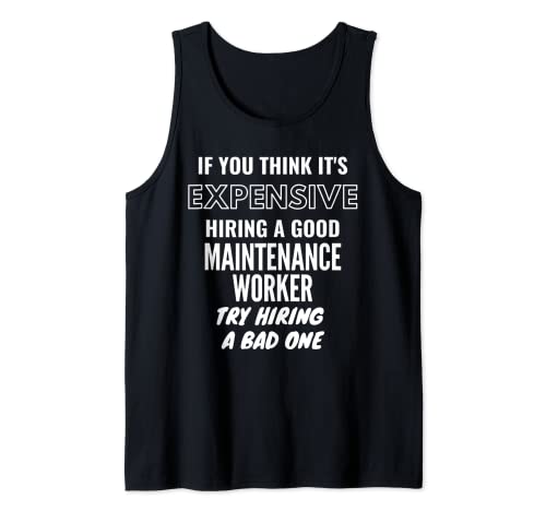Si cree que es costoso contratar a un trabajador de mal mantenimiento Camiseta sin Mangas