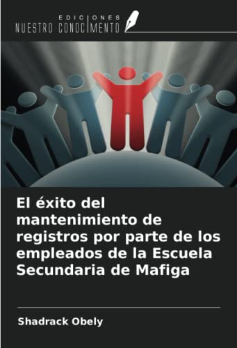 El éxito del mantenimiento de registros por parte de los empleados de la Escuela Secundaria de Mafiga
