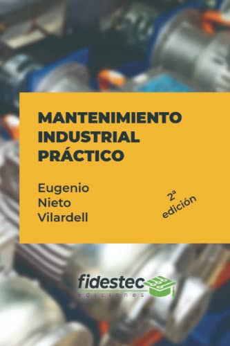 Mantenimiento industrial práctico (2a edición)